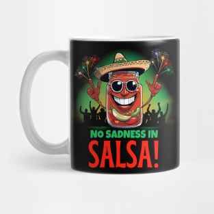 No Sadness In Salsa! Mug